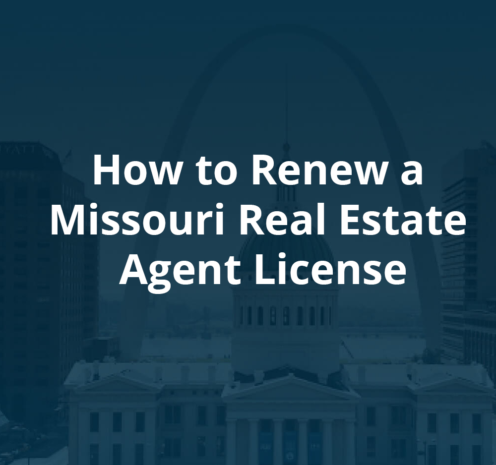 How to Become a Real Estate Agent in Missouri - Real Estate U
