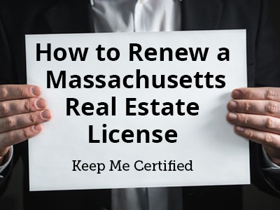 How To Renew A Massachusetts Real Estate License Keep Me Certified Blog
