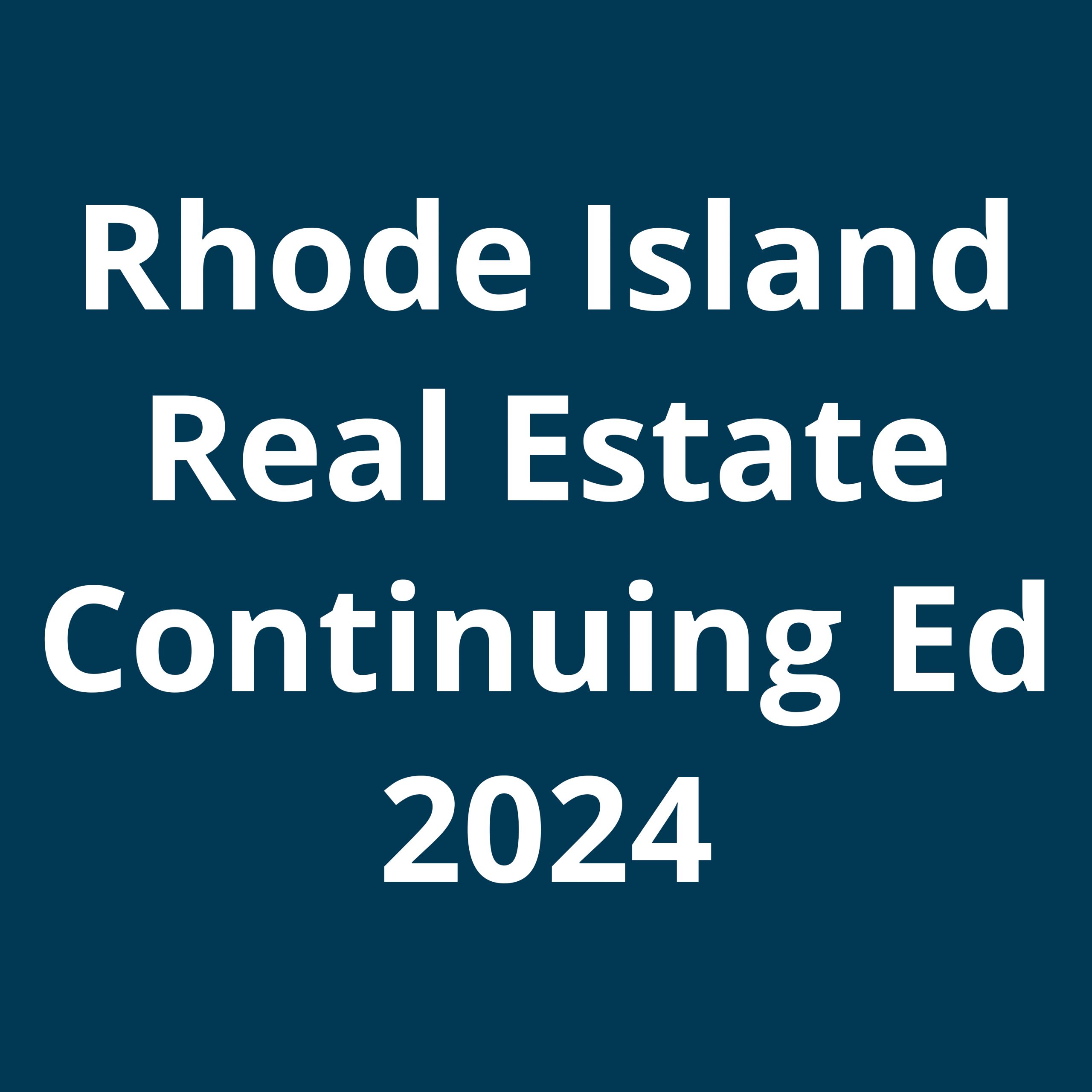 Rhode Island Real Estate Continuing Education for 2024 Keep Me