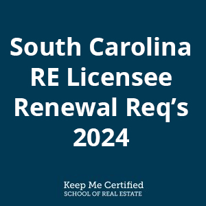 2024 South Carolina Real Estate License Renewal Requirements Keep Me   Sc Header2 